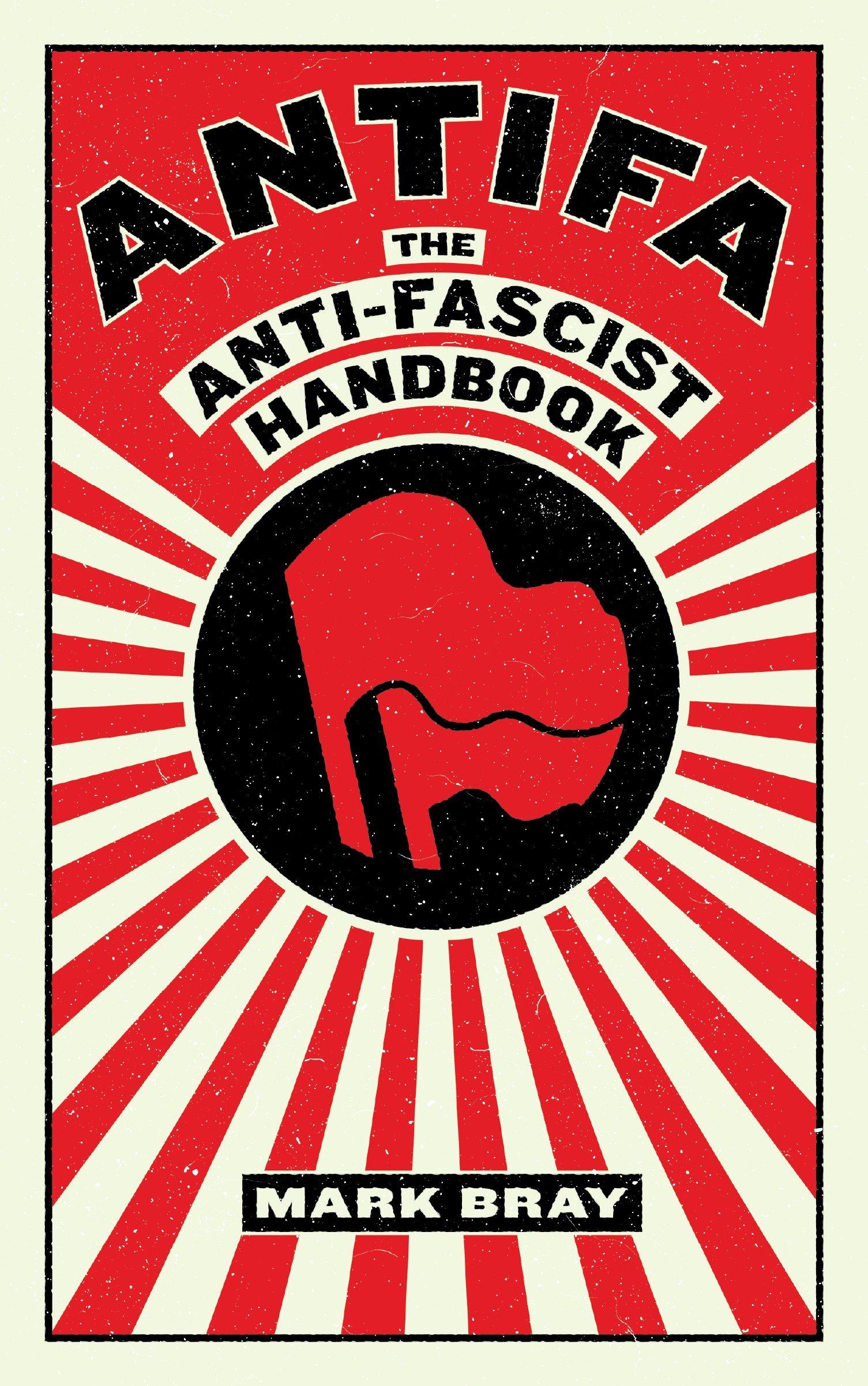 Antifa | The Anti-Fascist Handbook | Mark Bray | Taschenbuch | 259 S. | Englisch | 2017 | Random House LLC US | EAN 9781612197036 - Bray, Mark