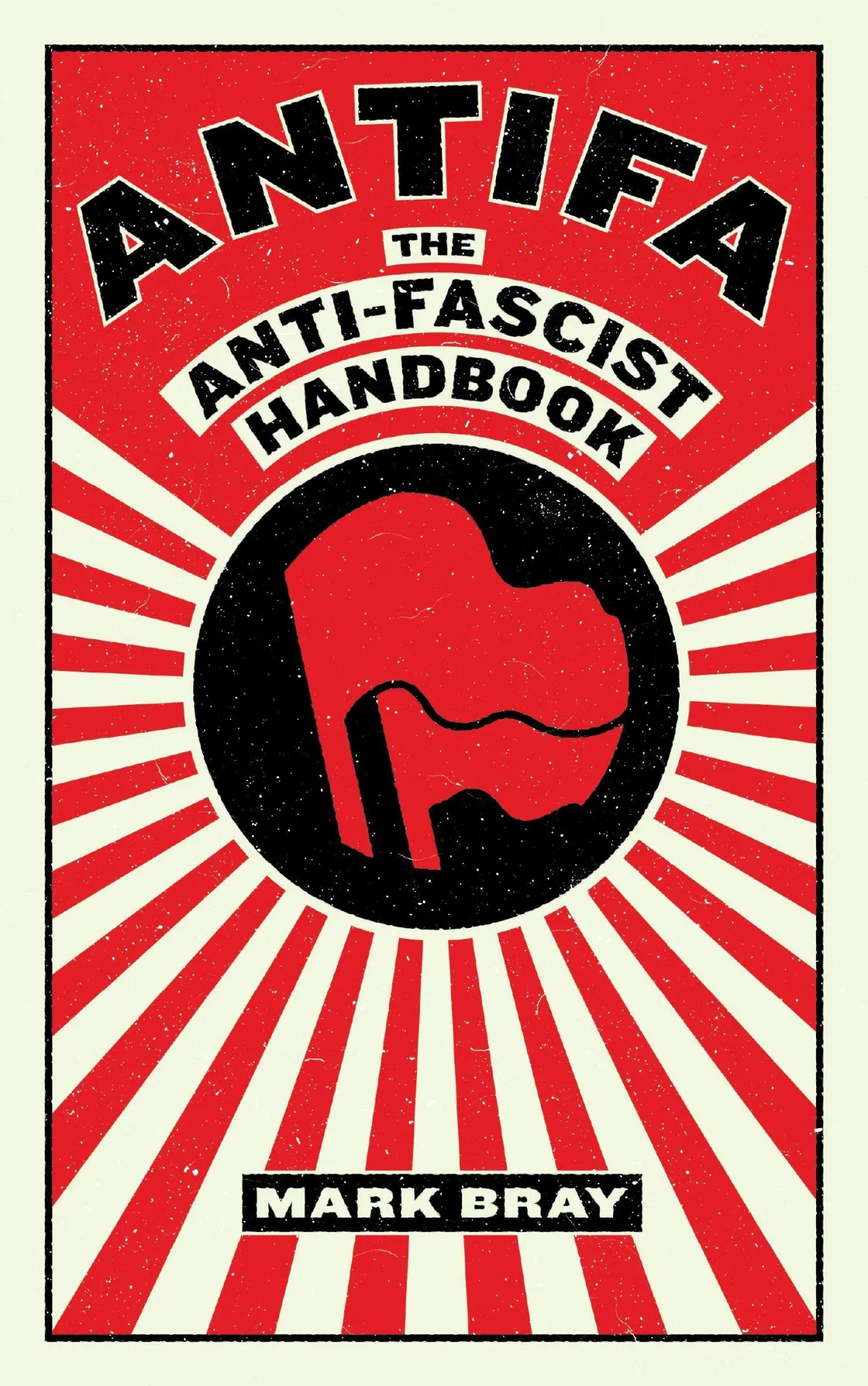 Cover: 9781612197036 | Antifa | The Anti-Fascist Handbook | Mark Bray | Taschenbuch | 259 S.