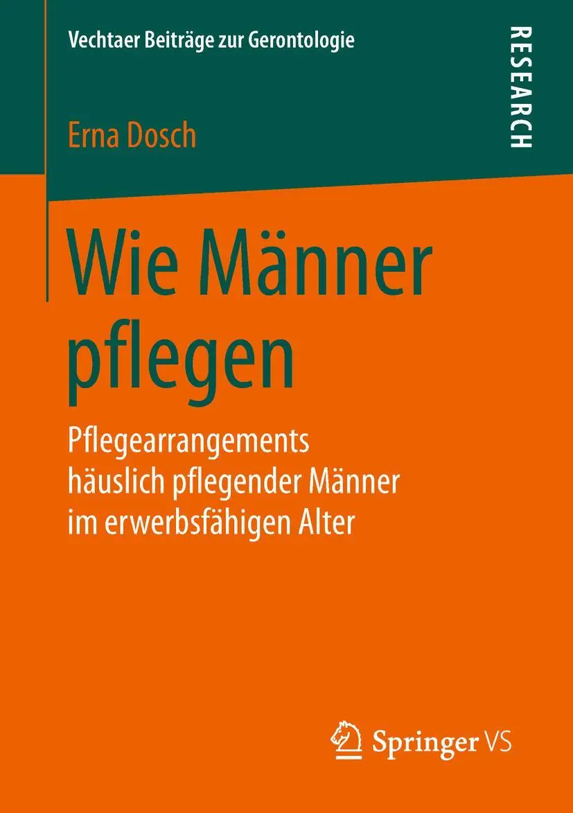Cover: 9783658227036 | Wie Männer pflegen | Erna Dosch | Taschenbuch | xvii | Deutsch | 2018