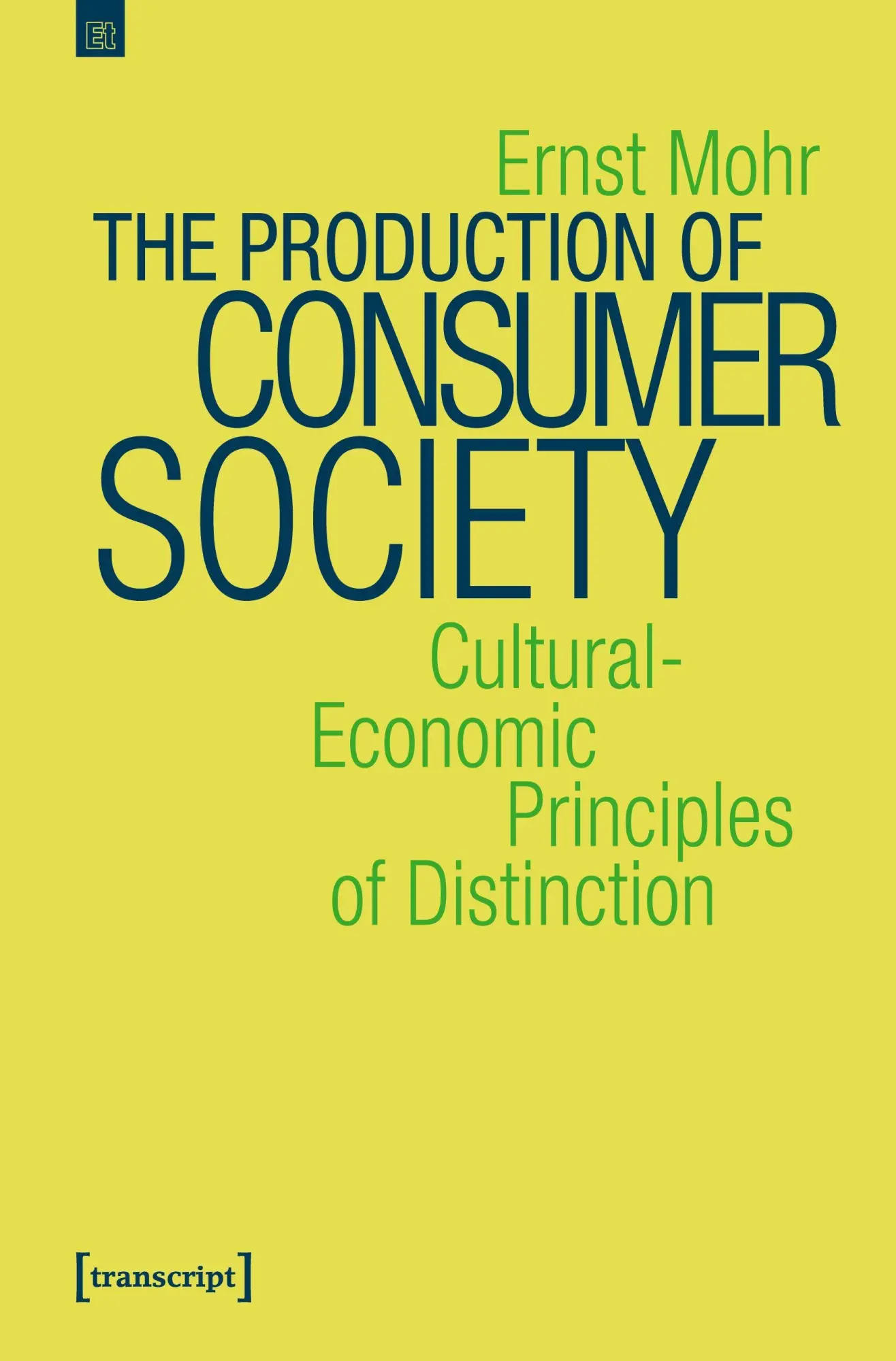 Cover: 9783837657036 | The Production of Consumer Society | Ernst Mohr | Taschenbuch | 340 S.