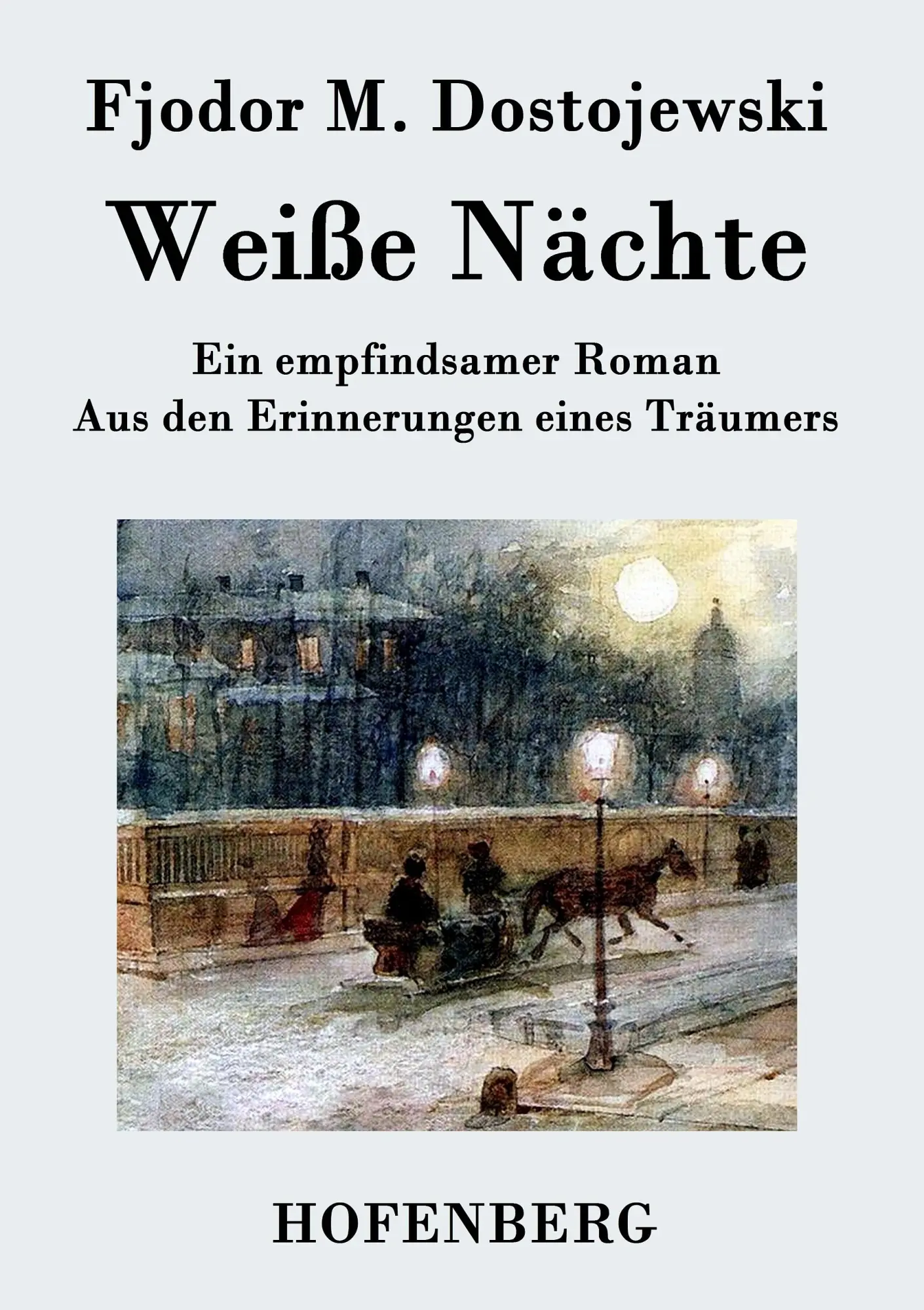 Cover: 9783843047036 | Weiße Nächte | Fjodor M. Dostojewski | Taschenbuch | 60 S. | Deutsch