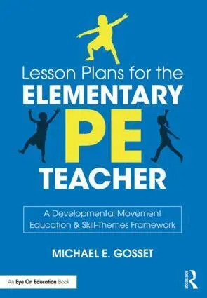Cover: 9781138597136 | Lesson Plans for the Elementary PE Teacher | Michael E. Gosset | Buch