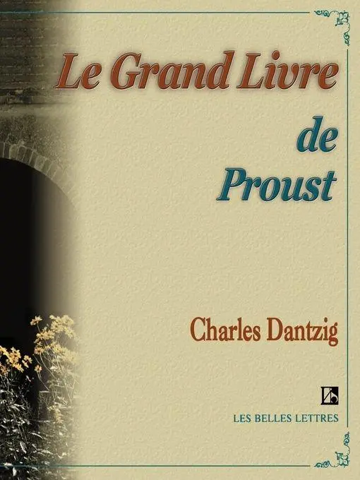 Cover: 9781583487136 | Le Grand Livre de Proust | Charles Dantzig | Taschenbuch | Französisch