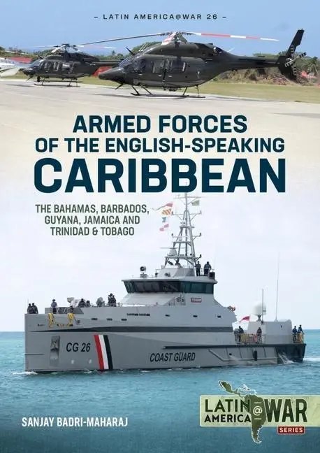 Cover: 9781914377136 | Armed Forces of the English-Speaking Caribbean | Sanjay Badri-Maharaj