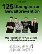 Cover: 9783842357136 | 125 Übungen zur Gewaltprävention | Tim Bärsch | Taschenbuch | 128 S.