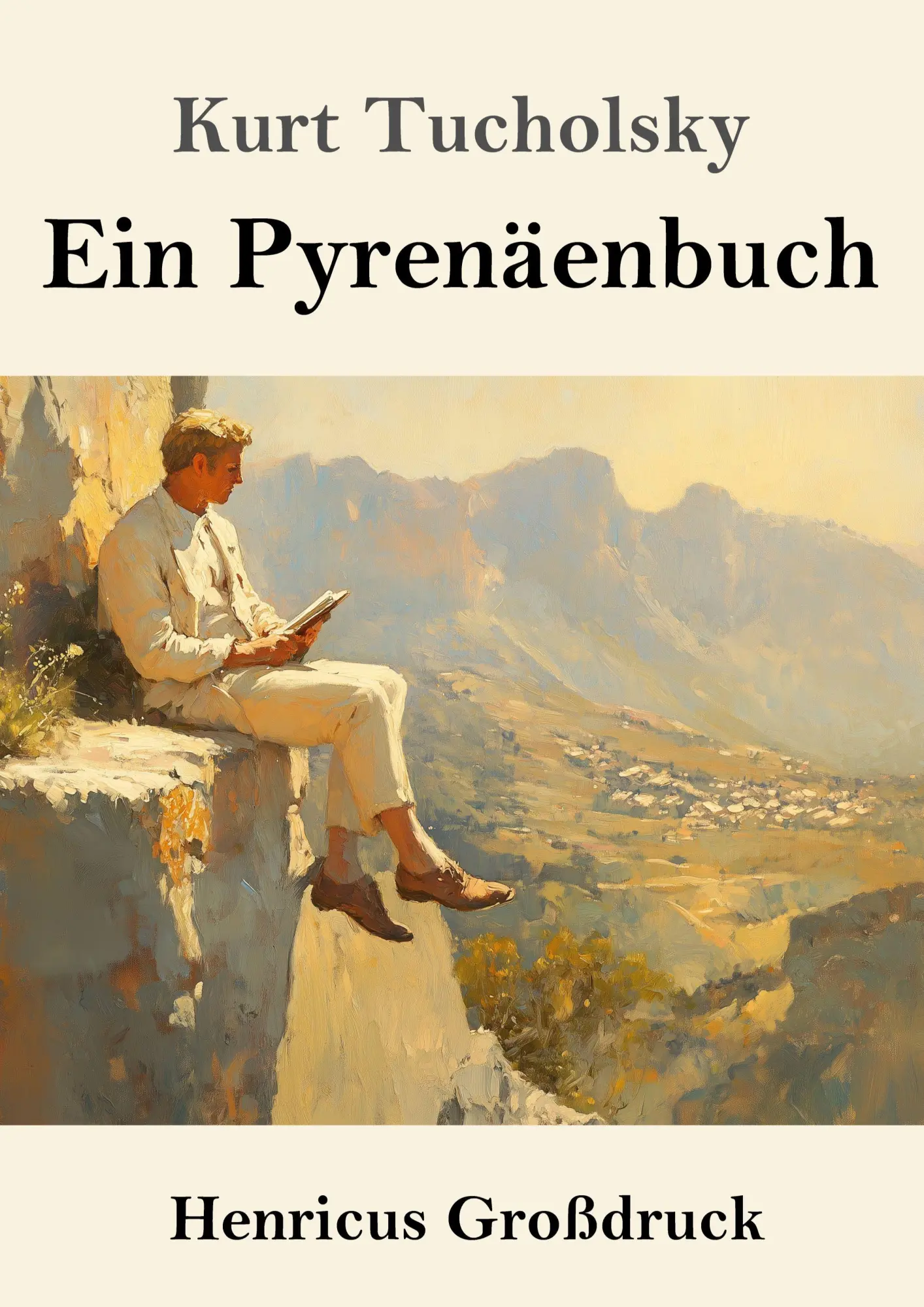 Cover: 9783847857136 | Ein Pyrenäenbuch (Großdruck) | Kurt Tucholsky | Taschenbuch | 200 S.