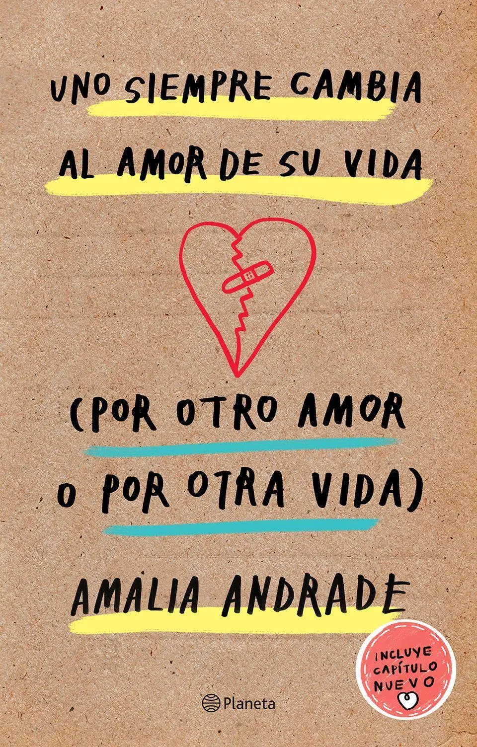 Cover: 9786070757136 | Uno Siempre Cambia Al Amor de Su Vida (Por Otro Amor O Por Otra...
