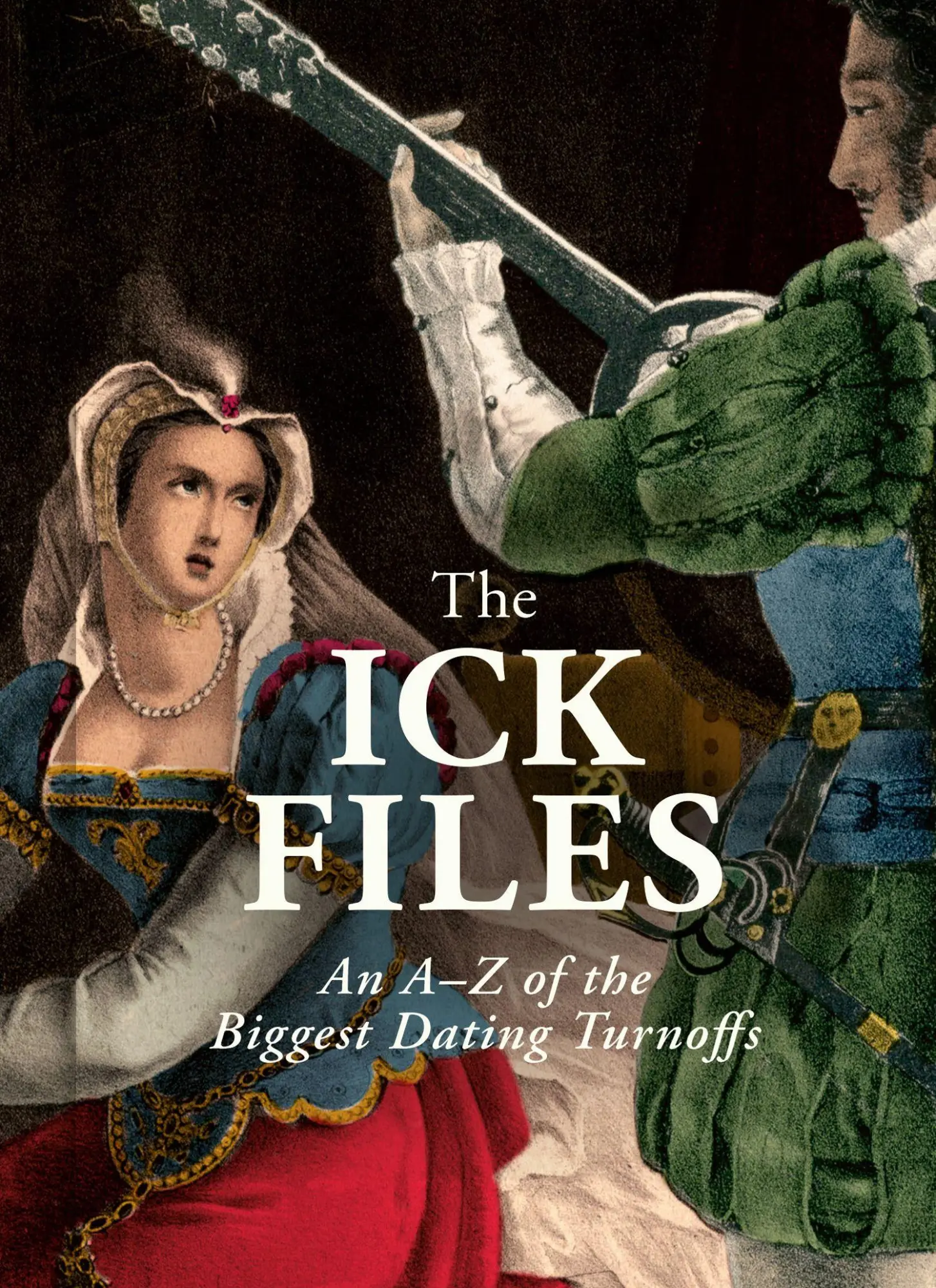 Cover: 9780008827236 | The Ick Files | An A-Z of the Biggest Dating Turnoffs | Cagan (u. a.)