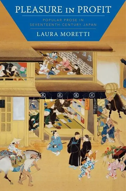 Cover: 9780231197236 | Pleasure in Profit | Popular Prose in Seventeenth-Century Japan | Buch