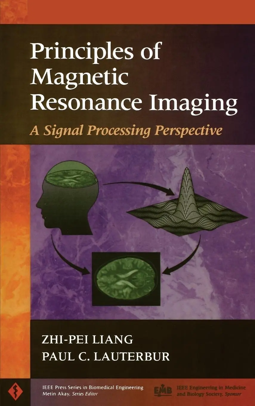 Cover: 9780780347236 | Principles of Magnetic Resonance Imaging | Zhi-Pei Liang (u. a.)