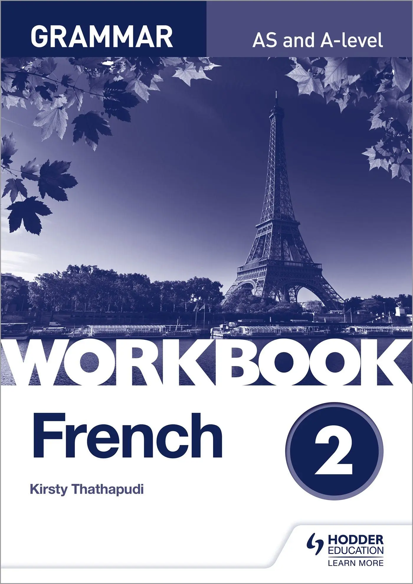 Cover: 9781510417236 | French A-level Grammar Workbook 2 | Kirsty Thathapudi | Taschenbuch