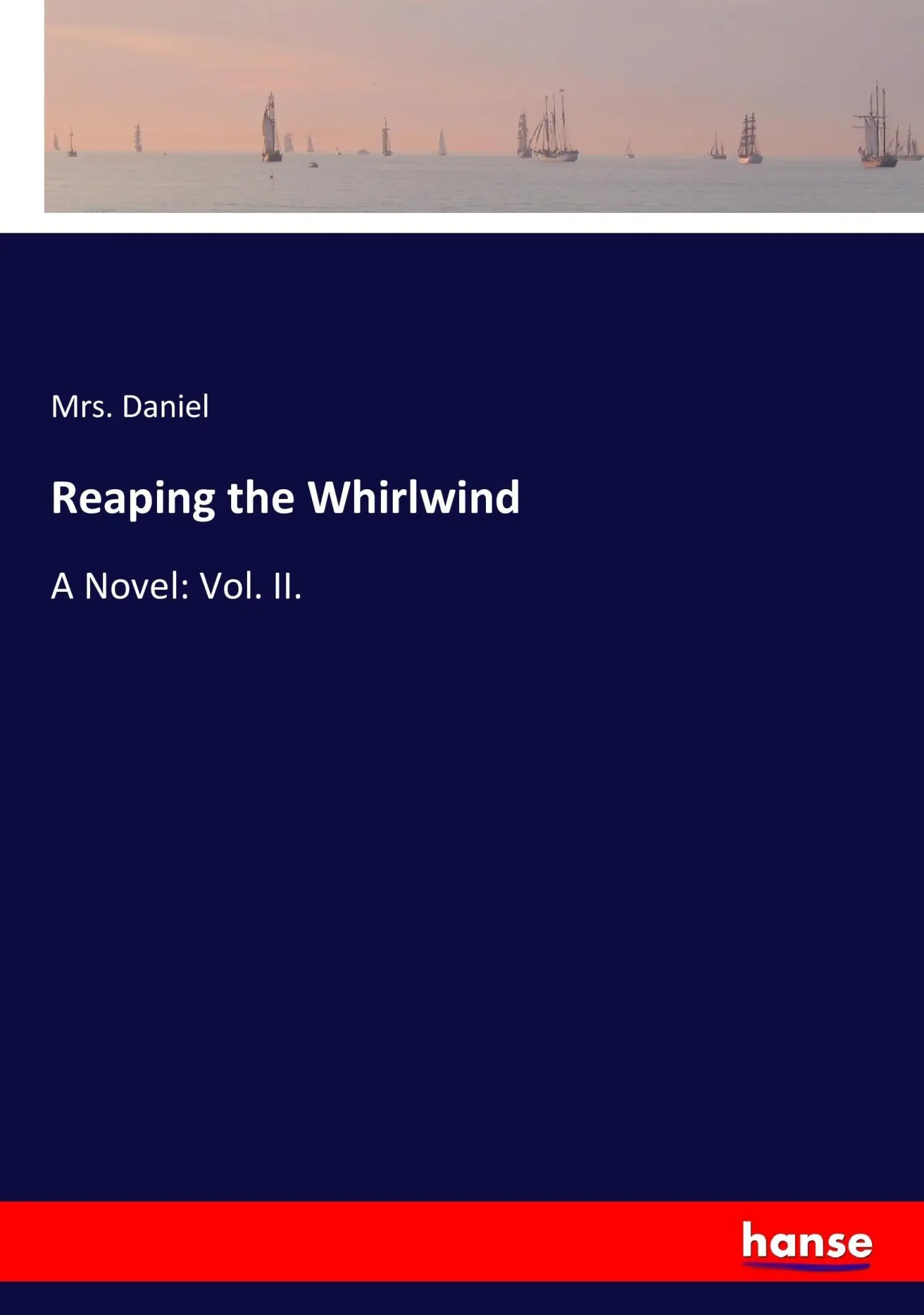 Cover: 9783337067236 | Reaping the Whirlwind | A Novel: Vol. II. | Daniel | Taschenbuch