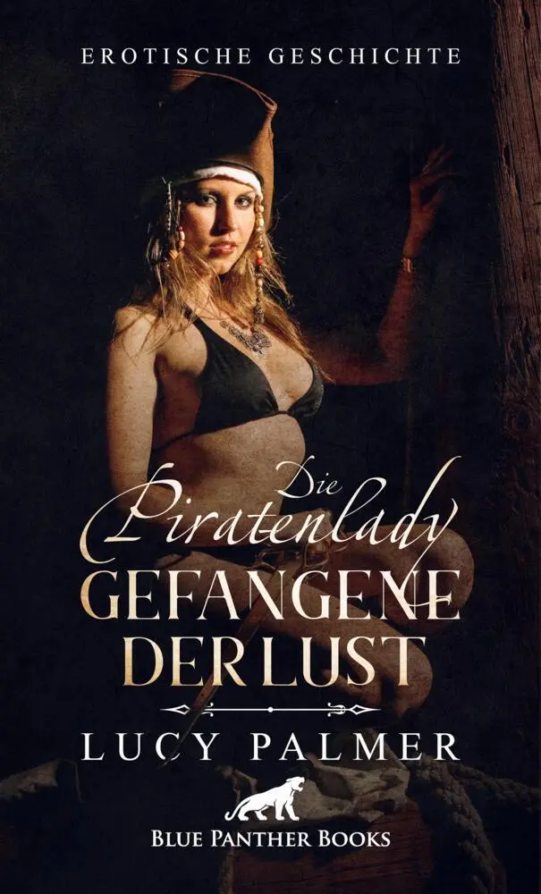 Cover: 9783756147236 | Die Piratenlady - Gefangene der Lust Erotische Geschichte + 2...