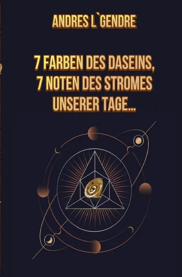Cover: 9783758427336 | 7 Farben des Daseins, 7 Noten des Stromes unserer Tage... | DE | Buch