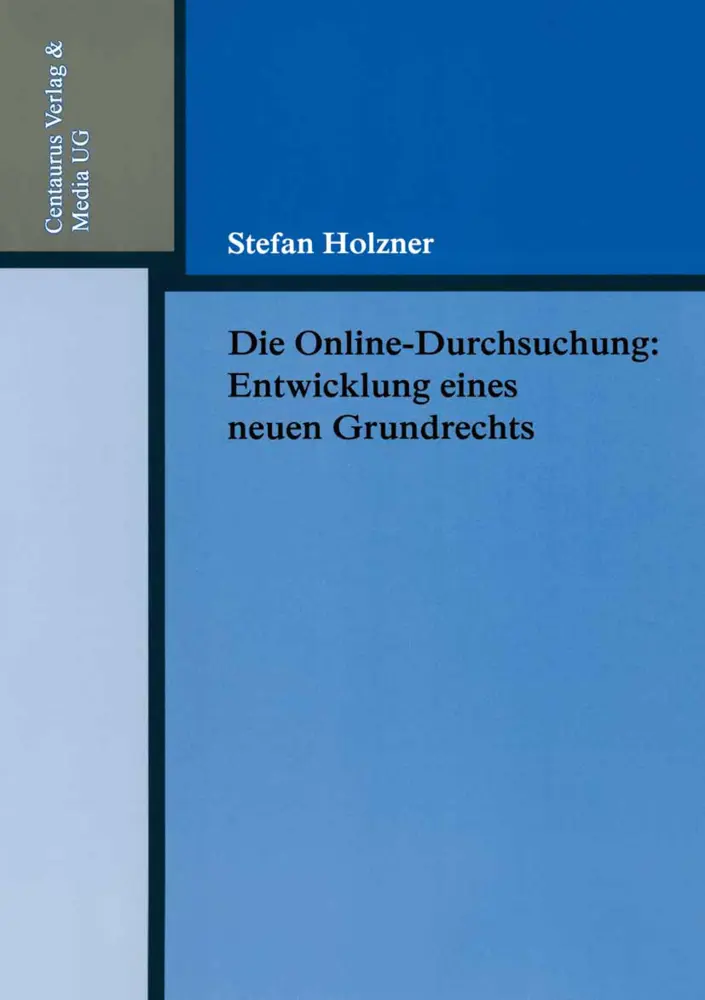 Cover: 9783825507336 | Die Online-Durchsuchung: Entwicklung eines neuen Grundrechts | Holzner