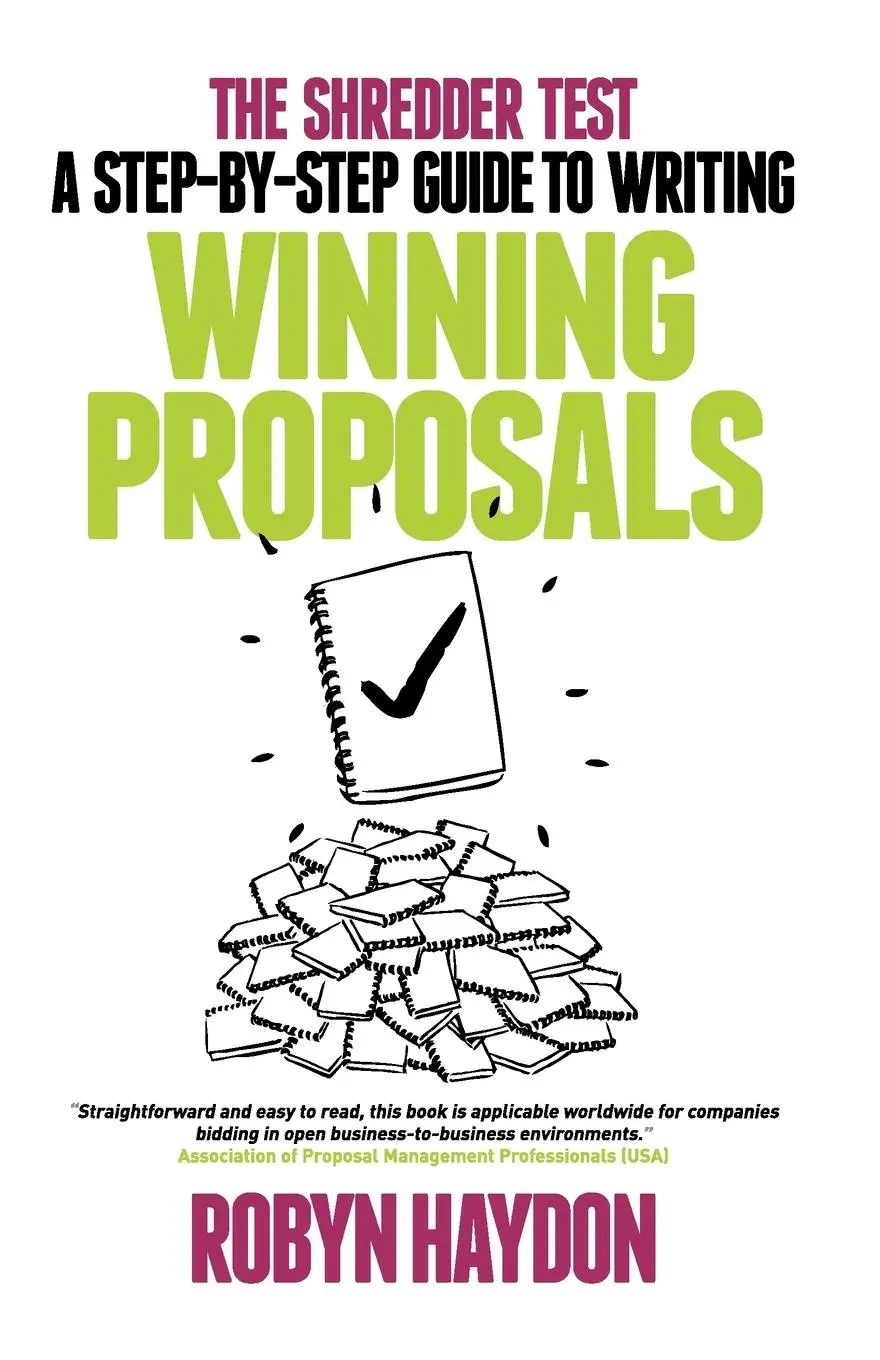 Cover: 9780975147436 | The Shredder Test | A Step-By-Step Guide to Writing Winning Proposals