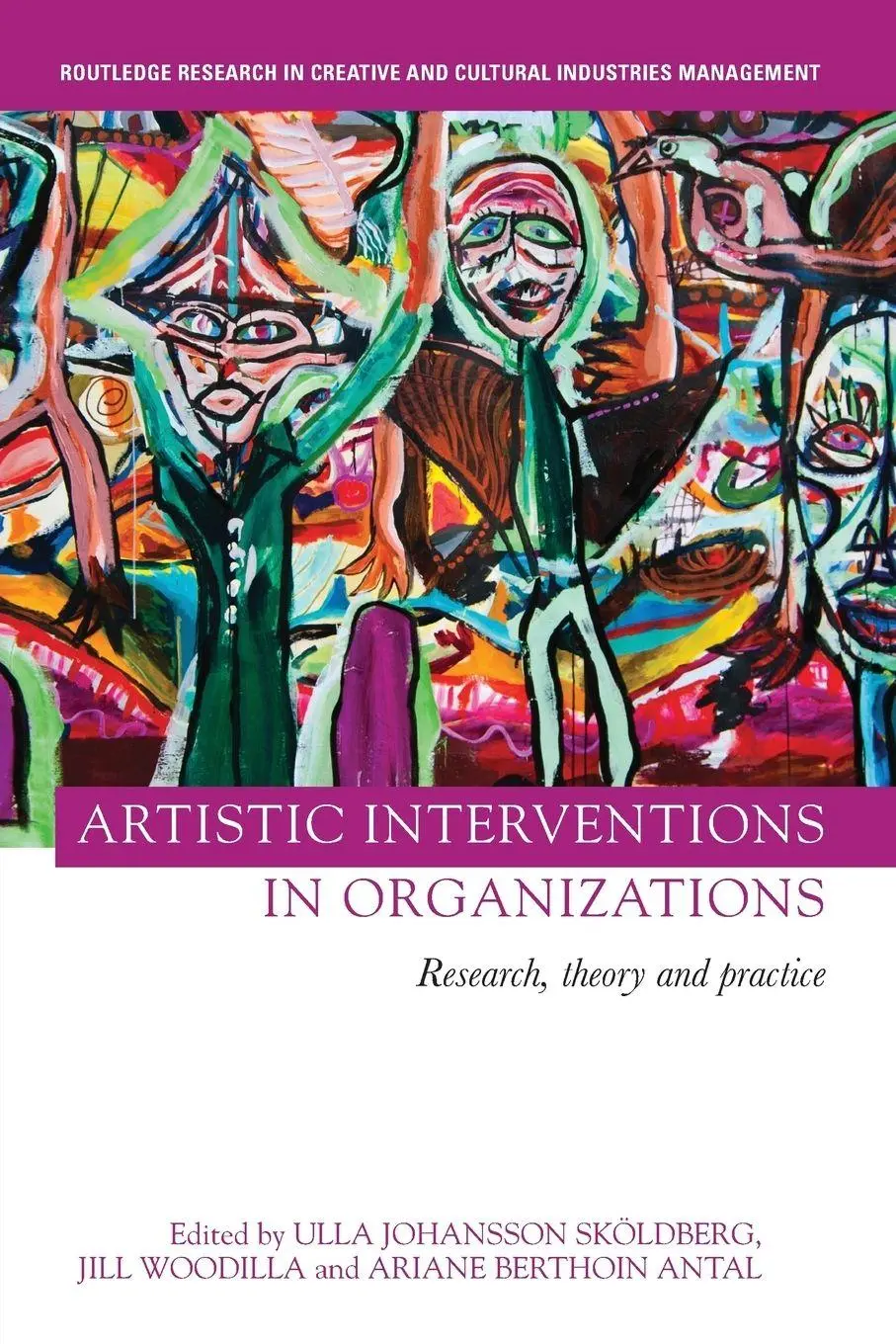 Cover: 9781138497436 | Artistic Interventions in Organizations | Sköldberg (u. a.) | Buch