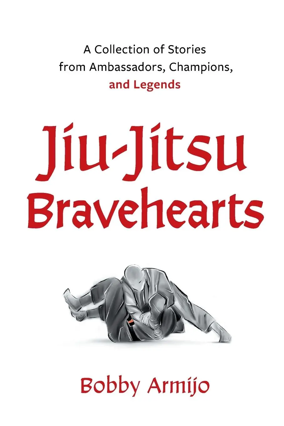 Cover: 9781544537436 | Jiu-Jitsu Bravehearts | Bobby Armijo | Taschenbuch | Englisch | 2023