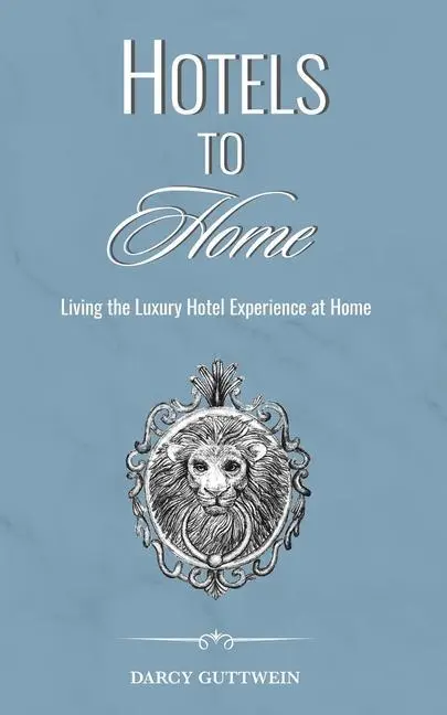 Cover: 9781788487436 | Hotels to Home | Darcy Guttwein | Taschenbuch | Englisch | 2021