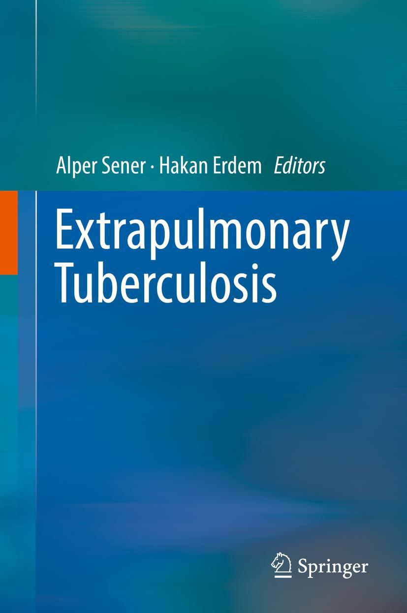 Cover: 9783030047436 | Extrapulmonary Tuberculosis | Hakan Erdem (u. a.) | Buch | viii | 2019