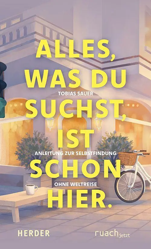 Cover: 9783451037436 | Alles, was du suchst, ist schon hier | Tobias Sauer | Taschenbuch