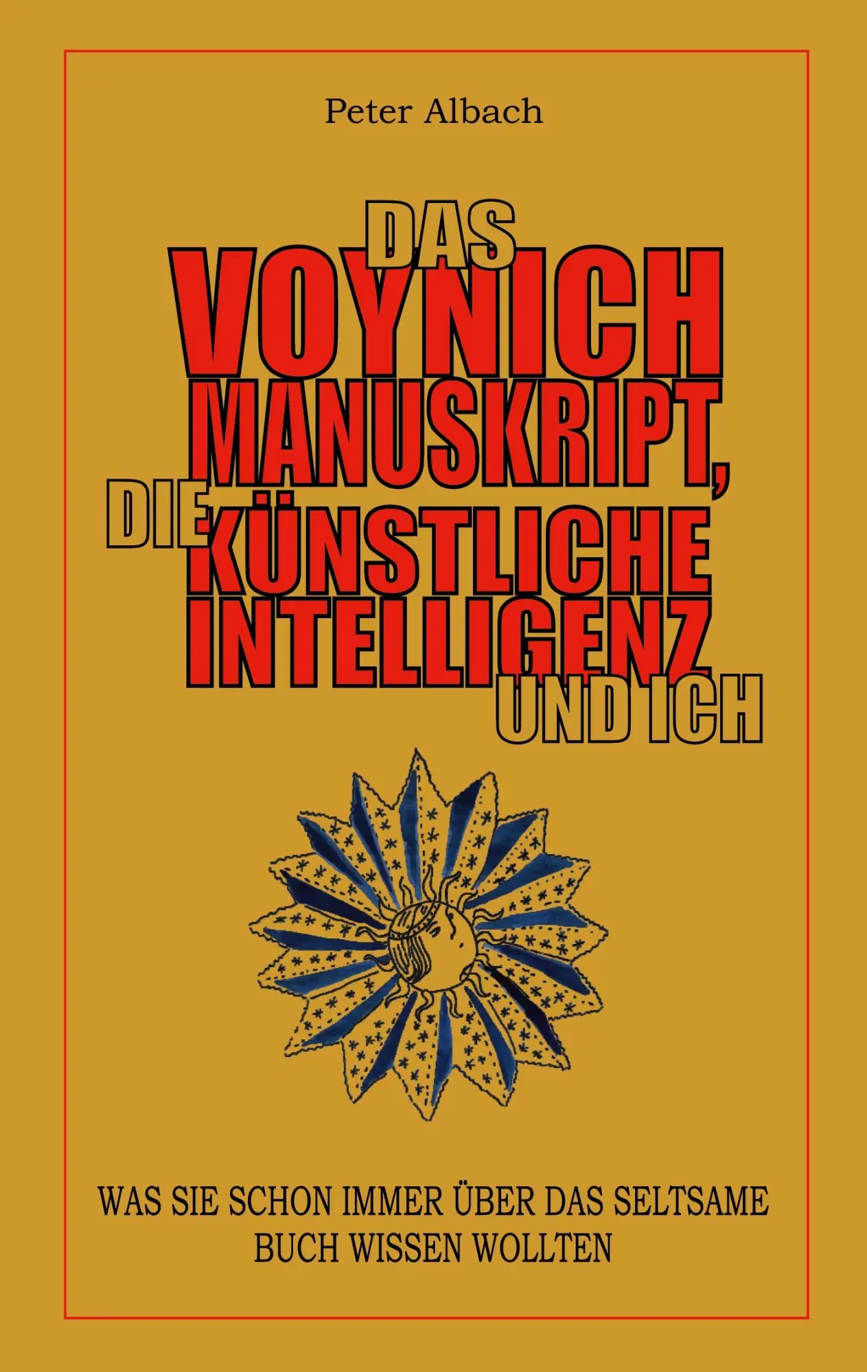 Cover: 9783695747436 | Das Voynich-Manuskript, die Künstliche Intelligenz und ich | Albach