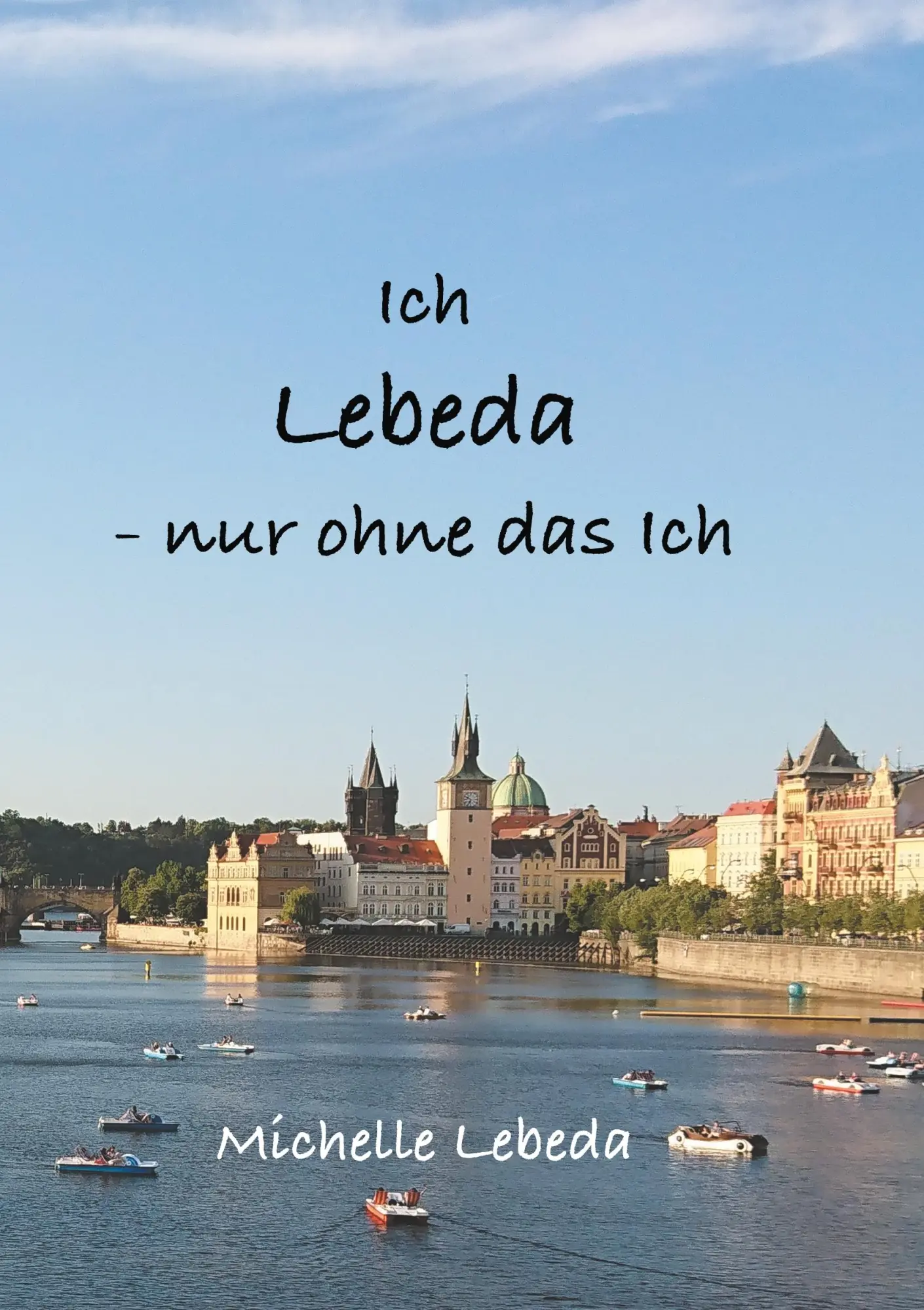 Cover: 9783748137436 | Ich Lebeda - nur ohne das ich | Michelle Lebeda | Taschenbuch | 136 S.