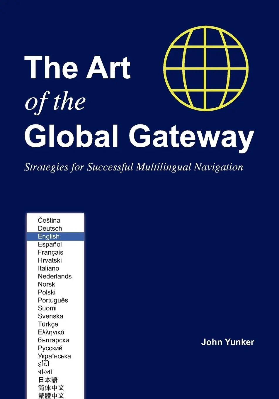 Cover: 9780979647536 | The Art of the Global Gateway | John Yunker | Taschenbuch | Englisch