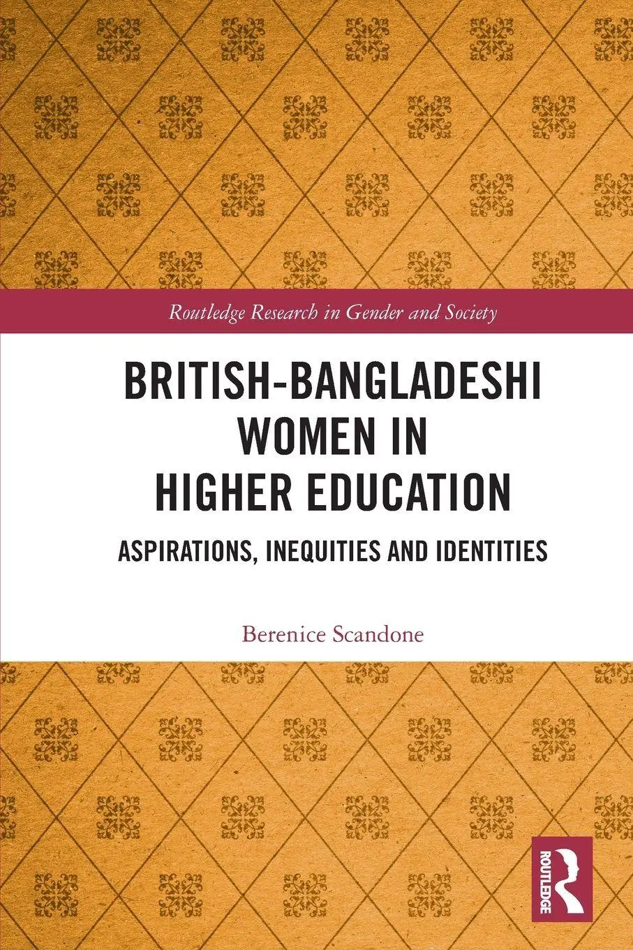 Cover: 9781032147536 | British-Bangladeshi Women in Higher Education | Berenice Scandone