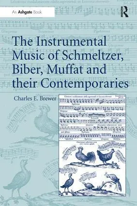 Cover: 9781138247536 | The Instrumental Music of Schmeltzer, Biber, Muffat and their...