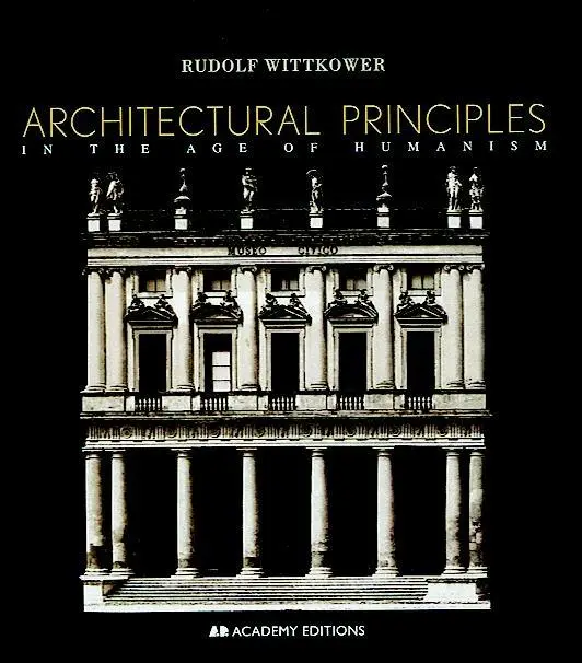 Cover: 9780471977636 | Architectural Principles in the Age of Humanism | Rudolf Wittkower