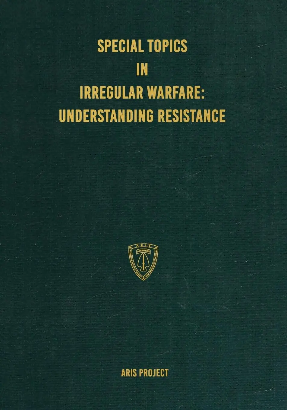 Cover: 9781925907636 | Special Topics in Irregular Warfare | Understanding Resistance | Buch