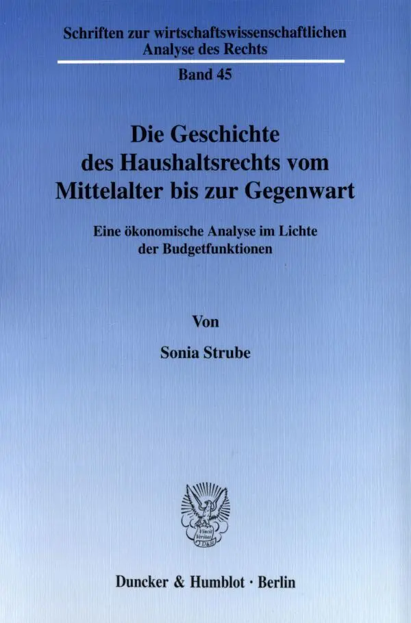 Cover: 9783428107636 | Die Geschichte des Haushaltsrechts vom Mittelalter bis zur Gegenwart.