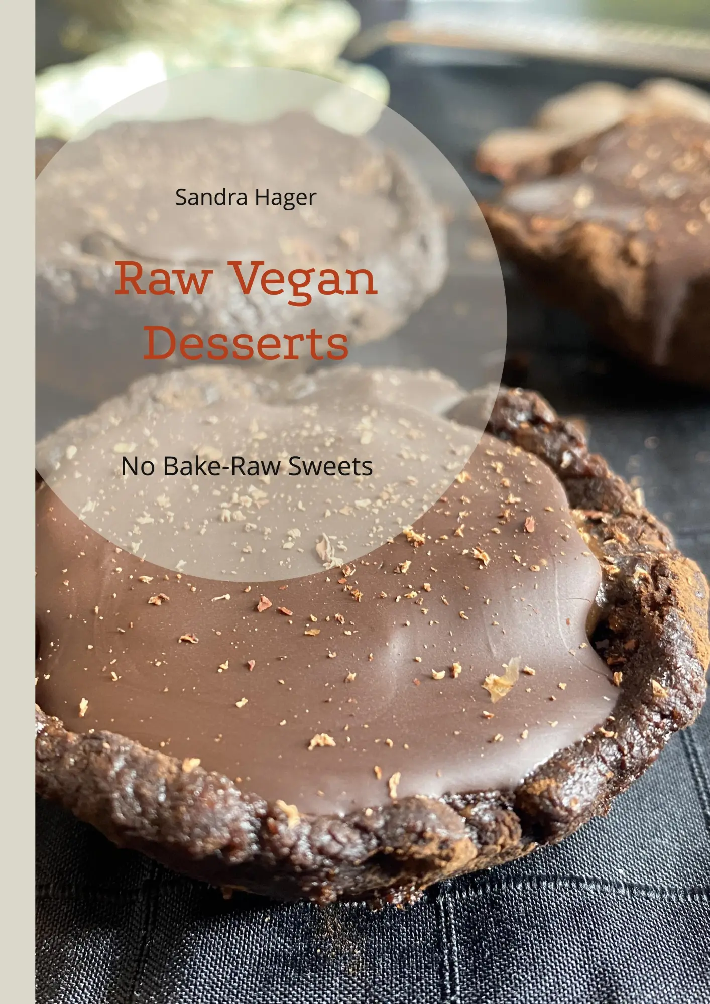 Cover: 9783756897636 | Raw Vegan Desserts | No Bake-Raw Sweets | Sandra Hager | Taschenbuch