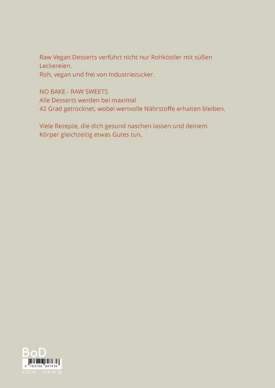 Rückseite: 9783756897636 | Raw Vegan Desserts | No Bake-Raw Sweets | Sandra Hager | Taschenbuch