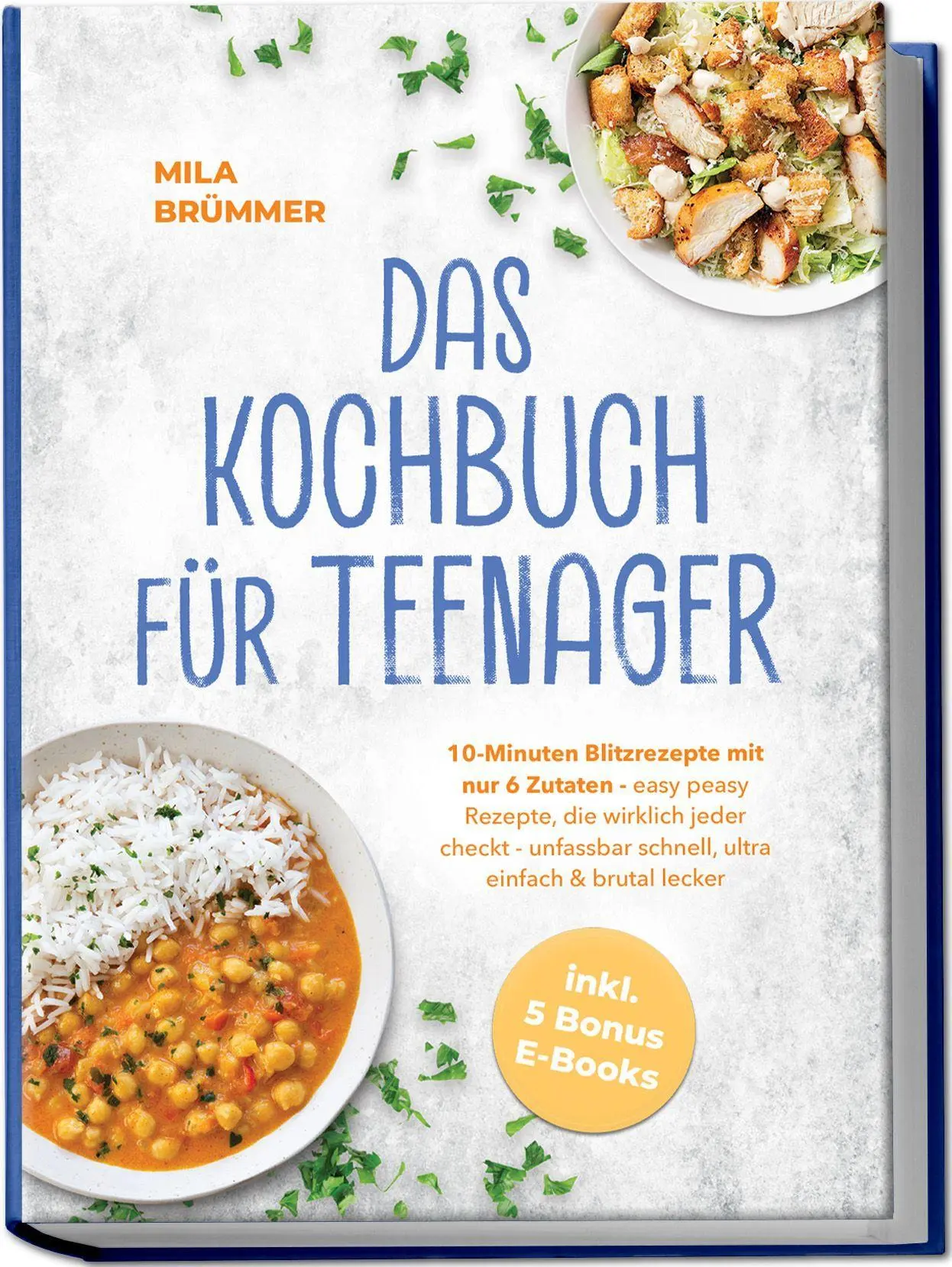 Cover: 9783757647636 | Das Kochbuch für Teenager: 10-Minuten Blitzrezepte mit nur 6...