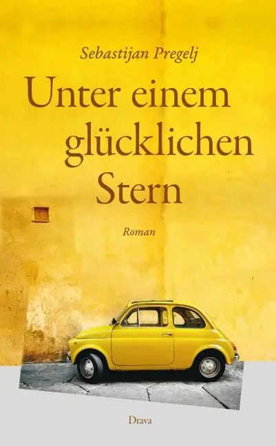Cover: 9783854357636 | Unter einem glücklichen Stern | Roman | Sebastijan Pregelj | Buch
