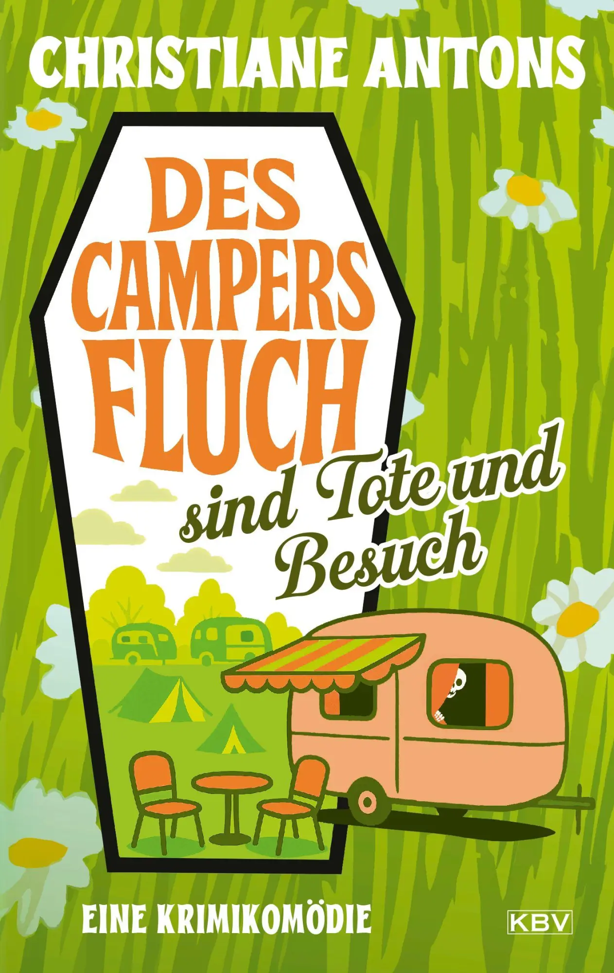 Cover: 9783954417636 | Des Campers Fluch sind Tote und Besuch | Eine Krimikomödie | Antons