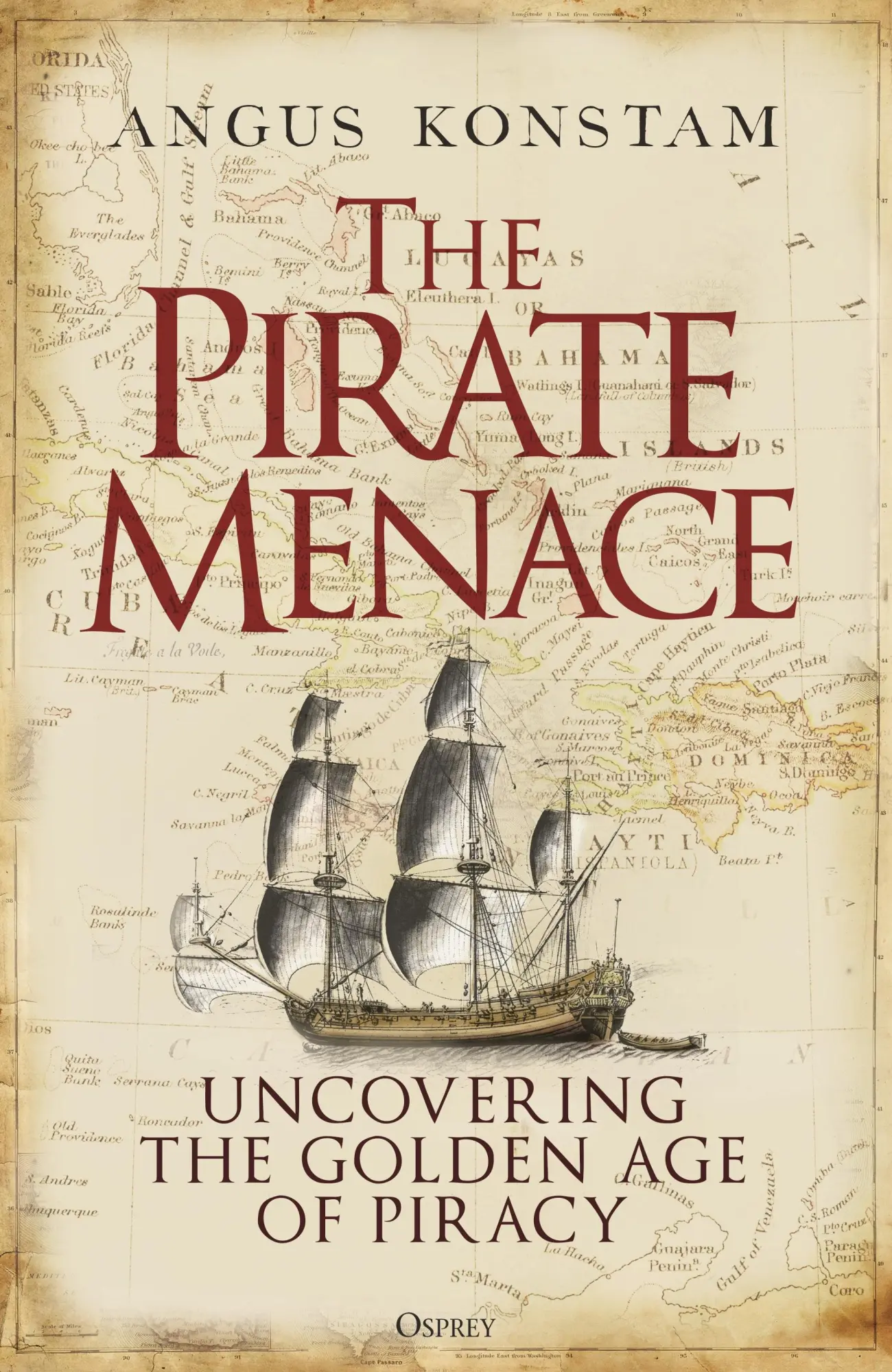 Cover: 9781472857736 | The Pirate Menace | Uncovering the Golden Age of Piracy | Konstam