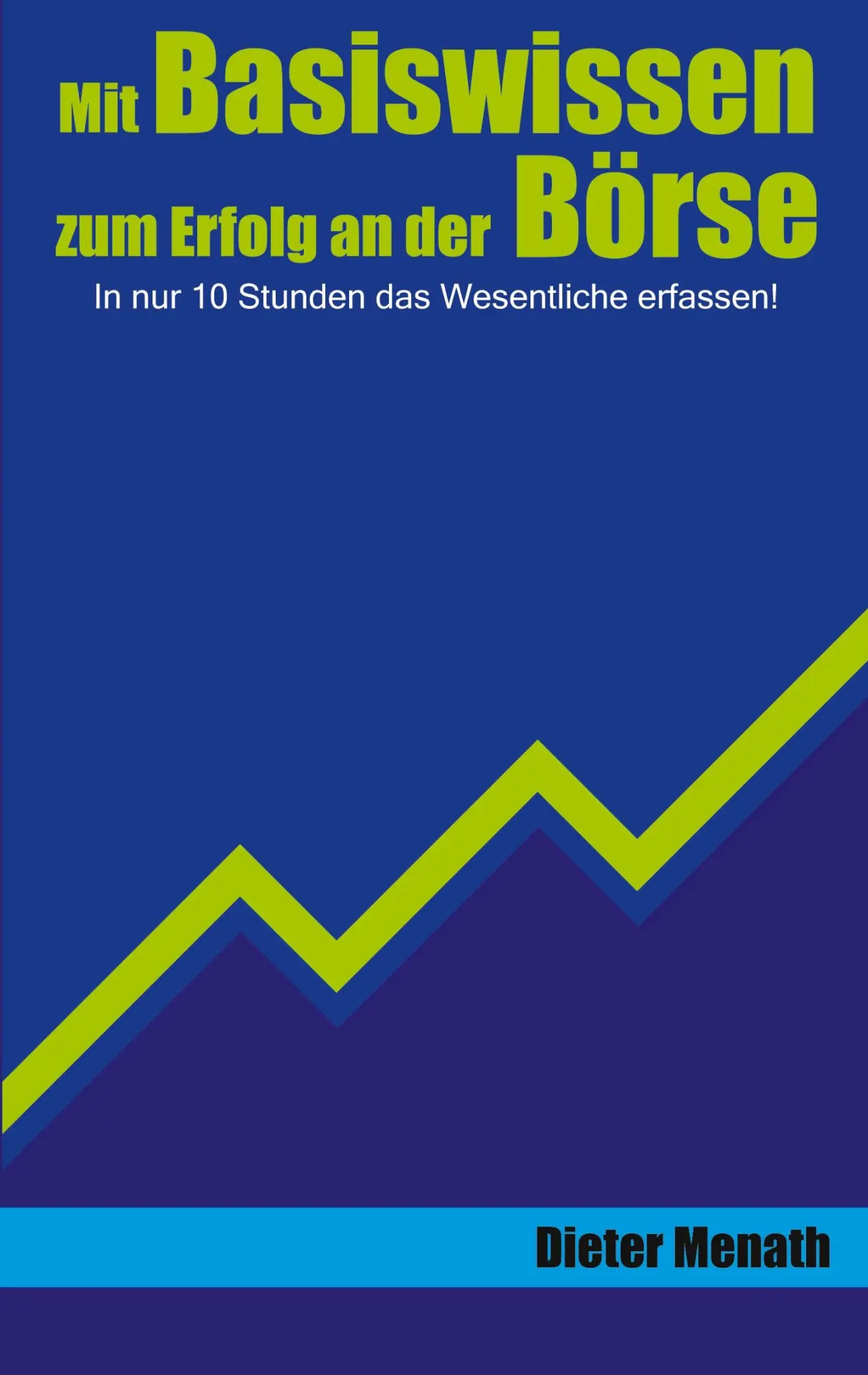 Cover: 9783695717736 | Mit Basiswissen zum Erfolg an der Börse | Dieter Menath | Taschenbuch