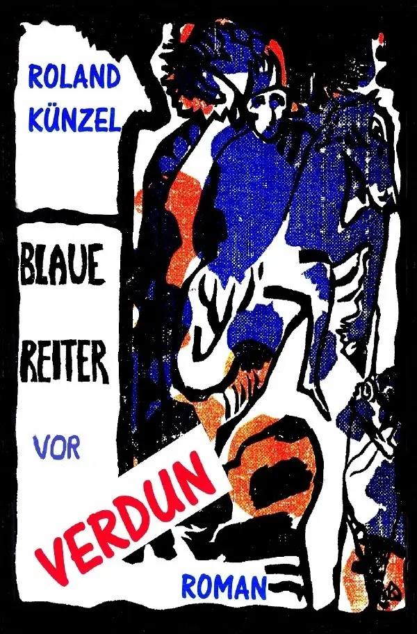 Cover: 9783737527736 | Blaue Reiter vor Verdun | Roland Künzel | Taschenbuch | 244 S. | 2015