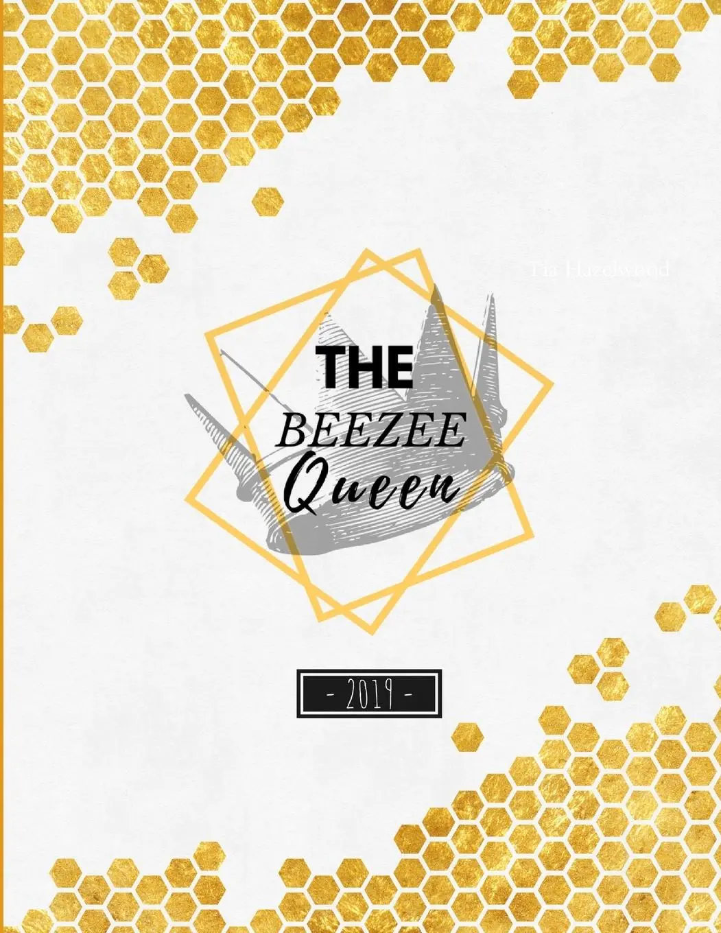 Cover: 9780359257836 | The BEEZEE Queen | Tia Hazelwood | Taschenbuch | Englisch | 2018
