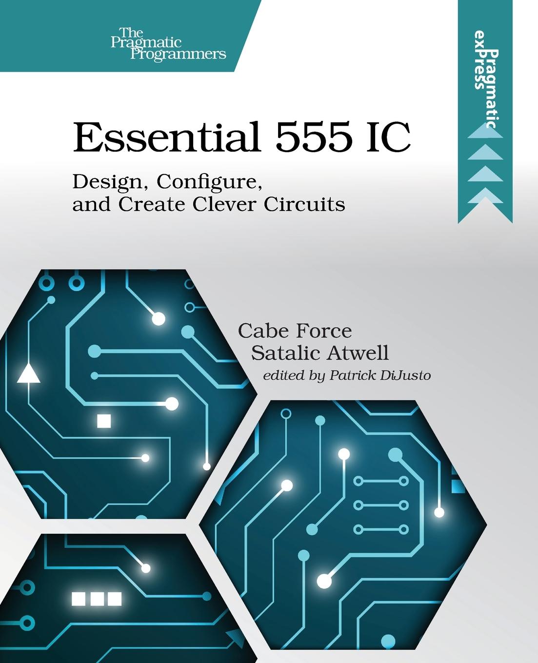 Cover: 9781680507836 | Essential 555 IC | Design, Configure, and Create Clever Circuits