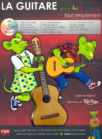 Cover: 9782953817836 | La Guitare pour les 6/9 ans... tout simplement | Damien Robillot | F2M
