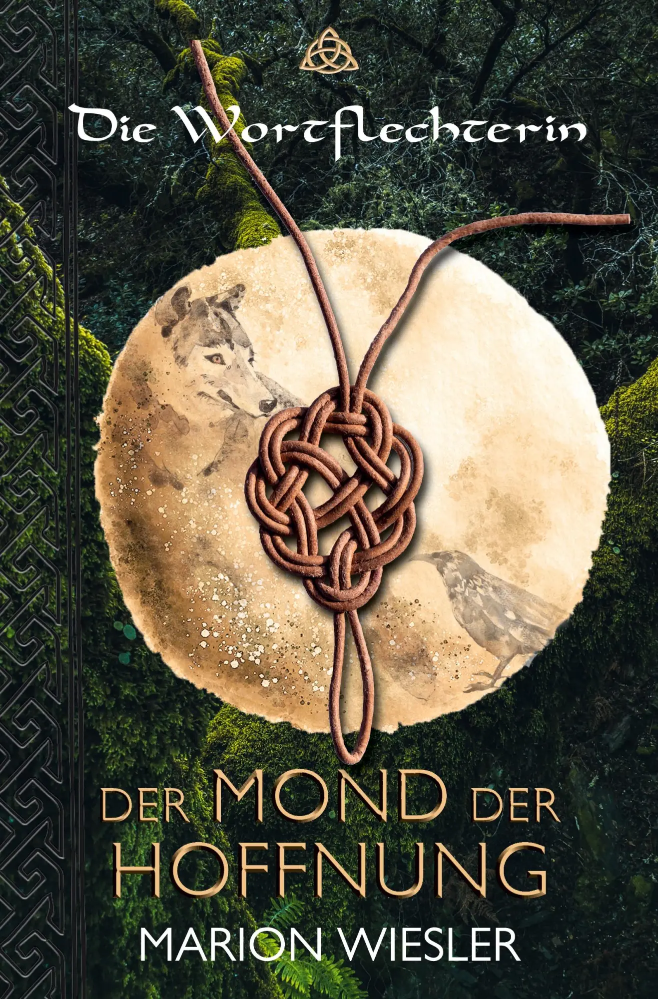 Cover: 9783695637836 | Der Mond der Hoffnung | Keltenroman | Marion Wiesler | Taschenbuch
