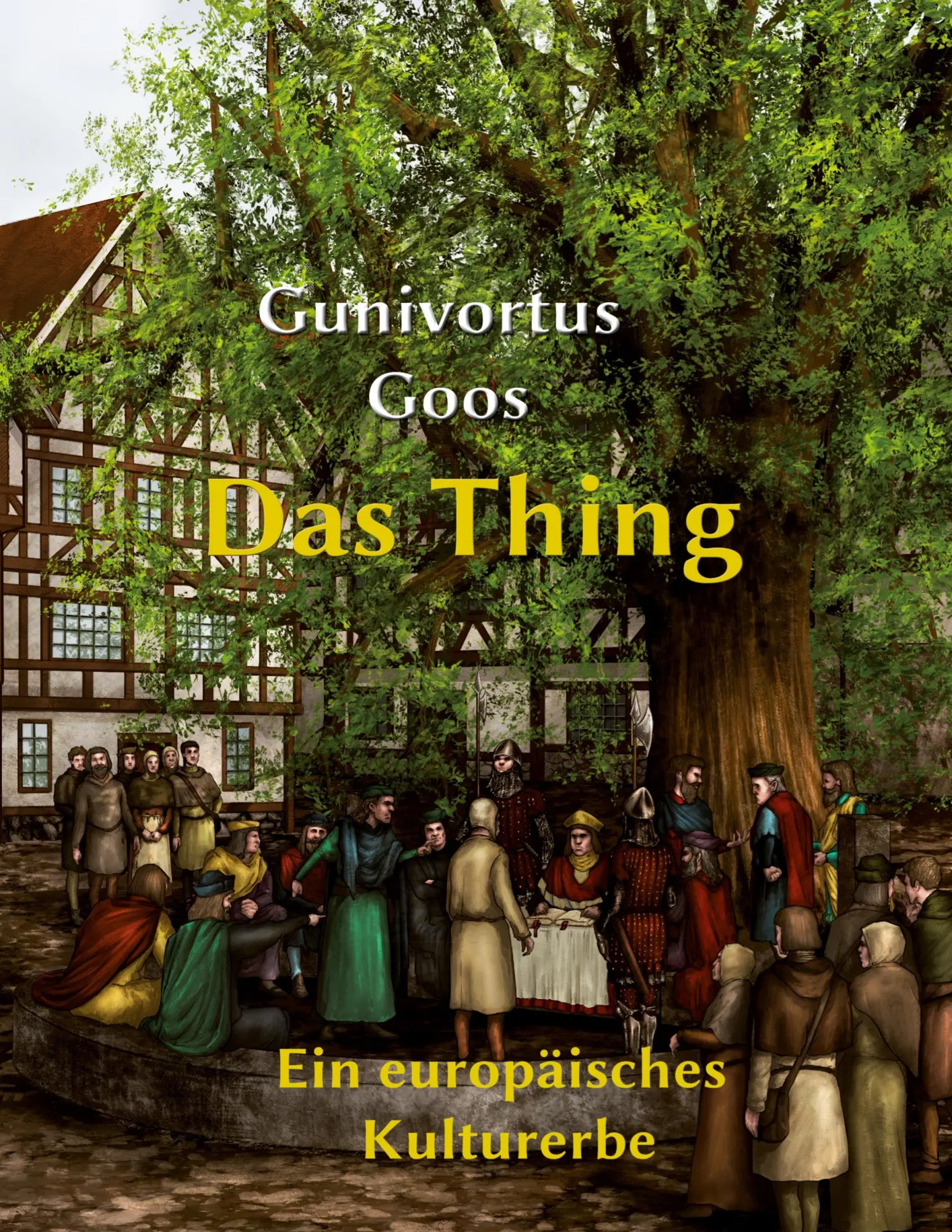 Cover: 9783769367836 | Das Thing | Ein europäisches Kulturerbe | Gunivortus Goos | Buch