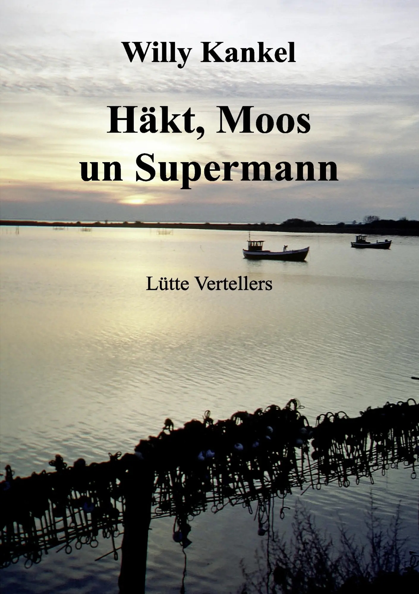 Cover: 9783837057836 | Häkt, Moos un Supermann | Lütte Vertellers | Willy Kankel | Buch