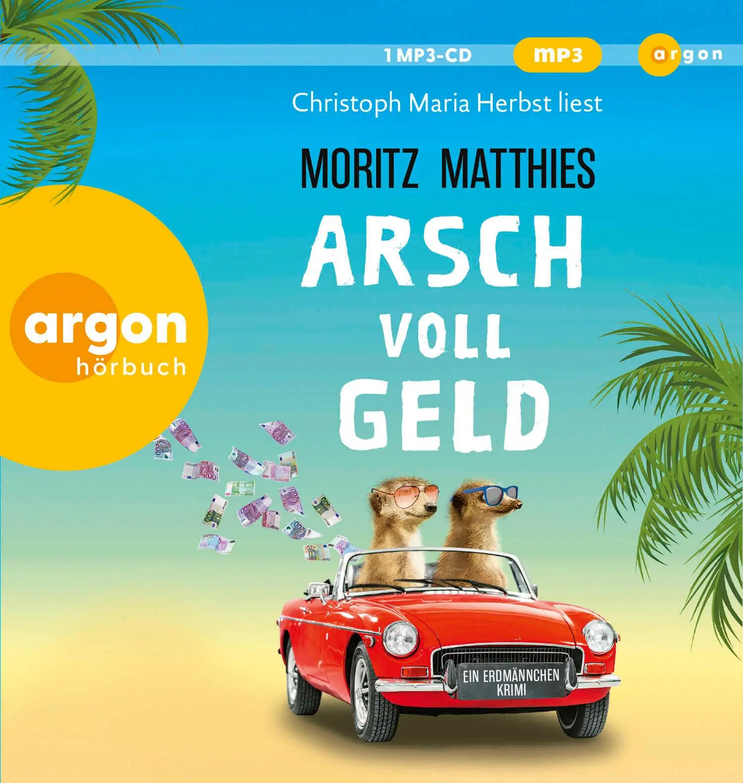 Cover: 9783839897836 | Arsch voll Geld | Ein Erdmännchen-Krimi | Moritz Matthies | MP3 | 2025