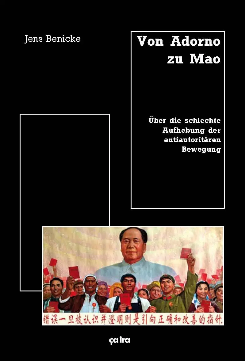 Cover: 9783924627836 | Von Adorno zu Mao | Jens Benicke | Buch | 260 S. | Deutsch | 2010