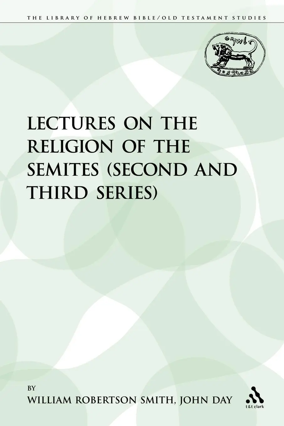 Cover: 9780567077936 | Lectures on the Religion of the Semites (Second and Third Series)